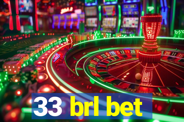 33 brl bet